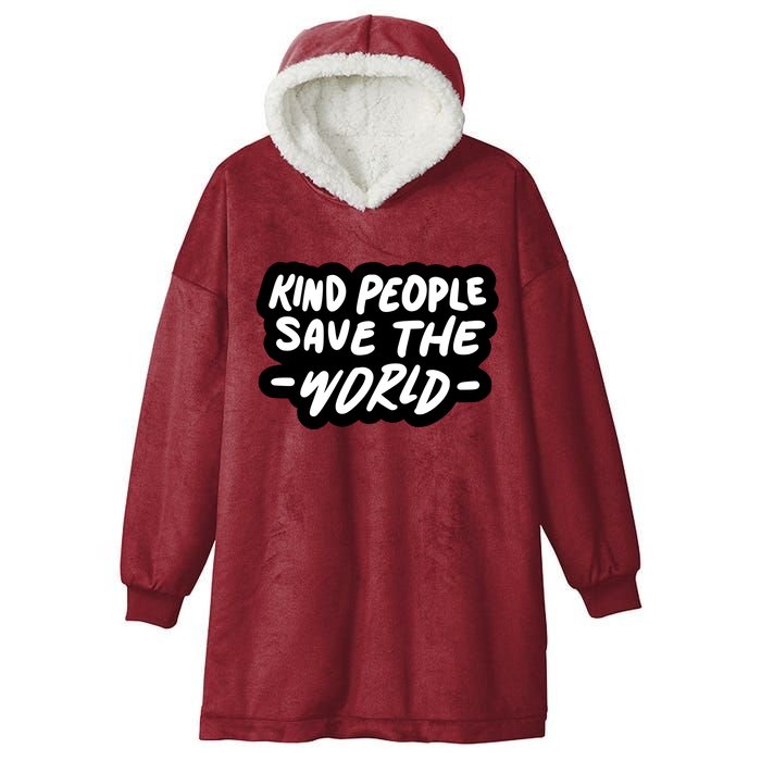 Kind People Save The World Hooded Wearable Blanket