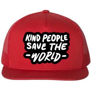 Kind People Save The World Flat Bill Trucker Hat