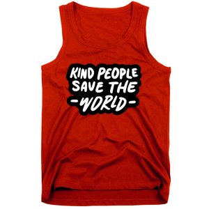 Kind People Save The World Tank Top