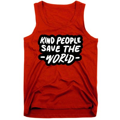 Kind People Save The World Tank Top