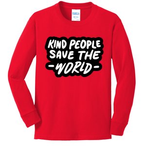 Kind People Save The World Kids Long Sleeve Shirt