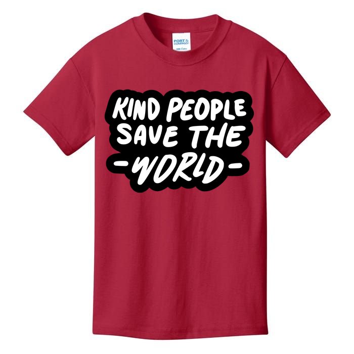 Kind People Save The World Kids T-Shirt