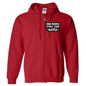 Kind People Save The World Full Zip Hoodie