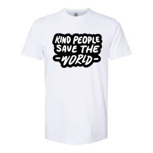 Kind People Save The World Softstyle CVC T-Shirt