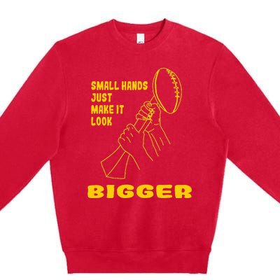 Kenny Pickett Small Hands Just Make It Look Bigger Premium Crewneck Sweatshirt