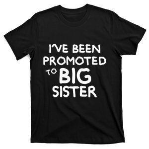 Promoted To Big Sister T-Shirt