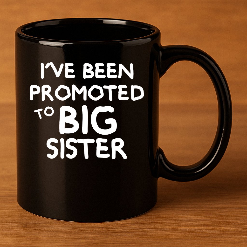 Promoted To Big Sister 11oz C Handle Ceramic Mug