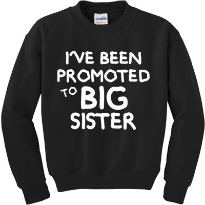 Promoted To Big Sister Kids Sweatshirt
