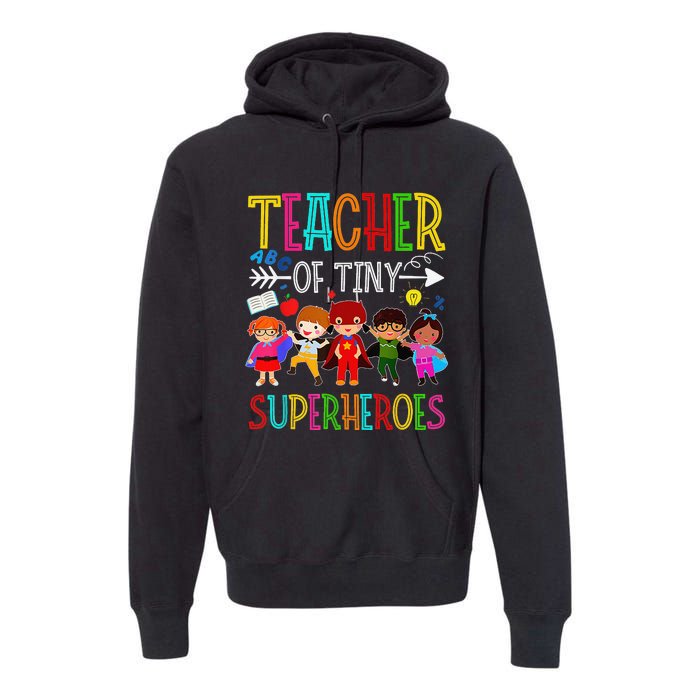 Kindergarten Prek Teacher of Tiny Superheroes Back to School Premium Hoodie