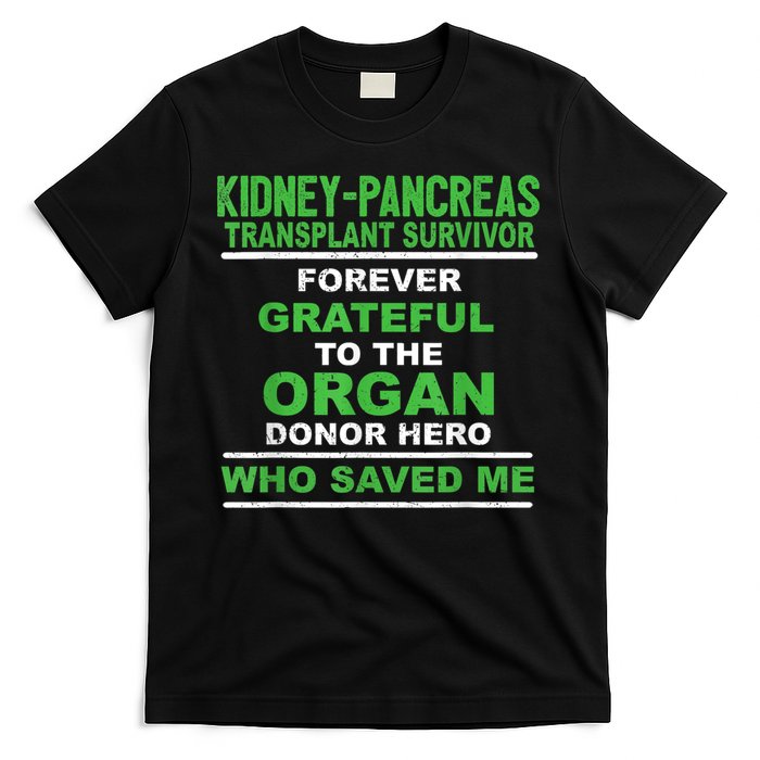 Kidney Pancreas Transplant Survivor Forever Grateful T-Shirt