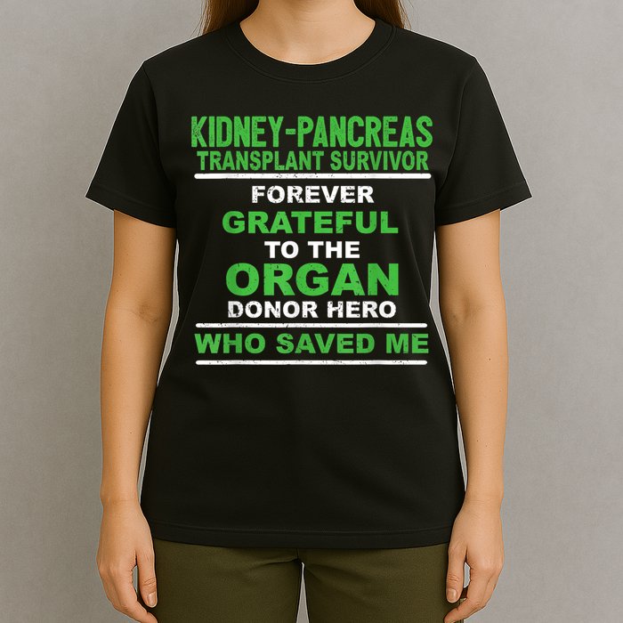 Kidney Pancreas Transplant Survivor Forever Grateful T-Shirt