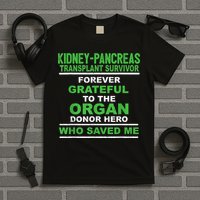 Kidney Pancreas Transplant Survivor Forever Grateful T-Shirt