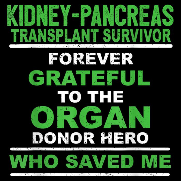 Kidney Pancreas Transplant Survivor Forever Grateful T-Shirt