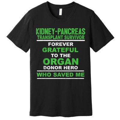Kidney Pancreas Transplant Survivor Forever Grateful Premium T-Shirt