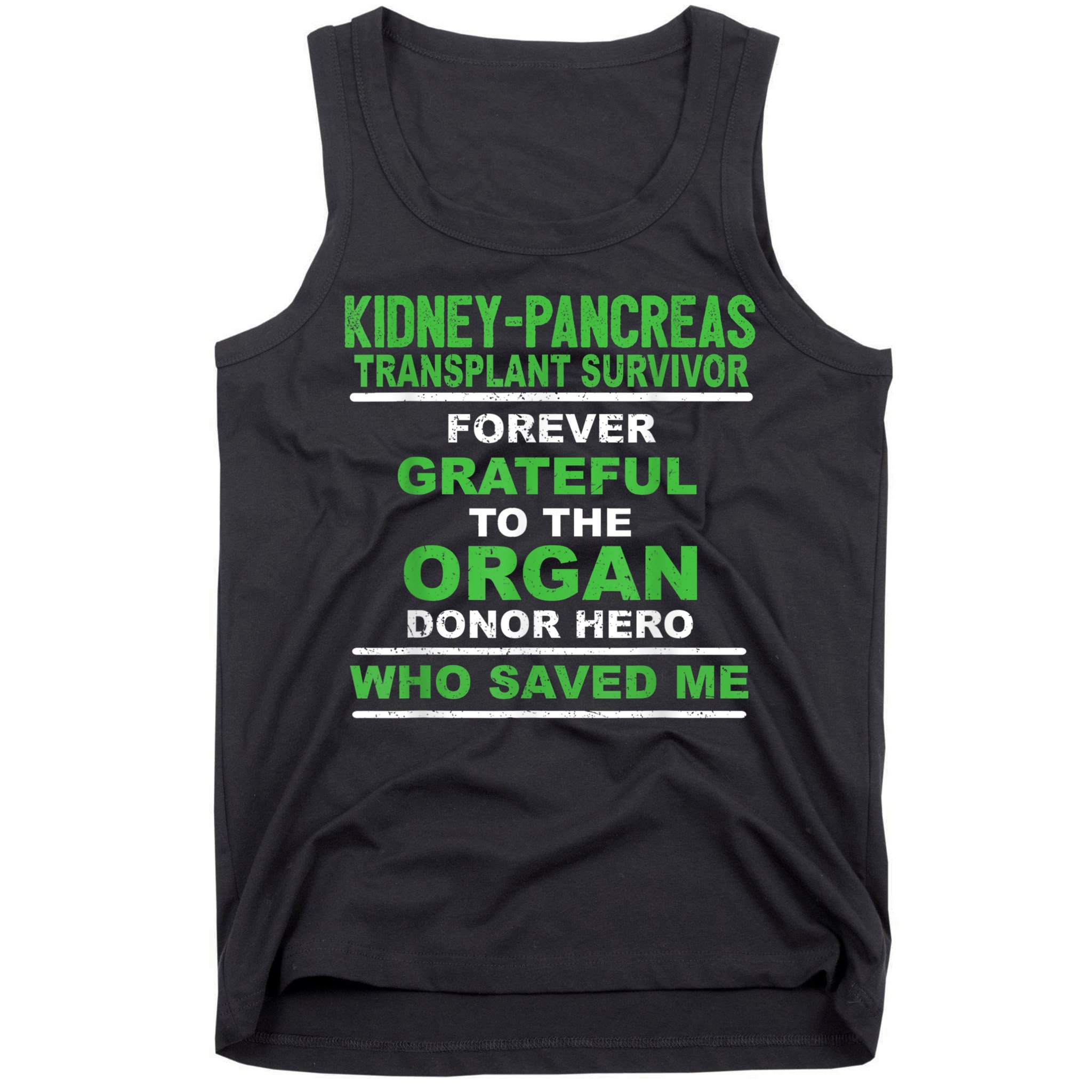 Kidney Pancreas Transplant Survivor Forever Grateful Tank Top