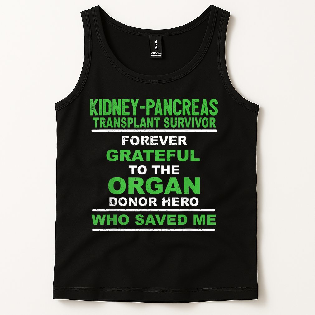 Kidney Pancreas Transplant Survivor Forever Grateful Tank Top