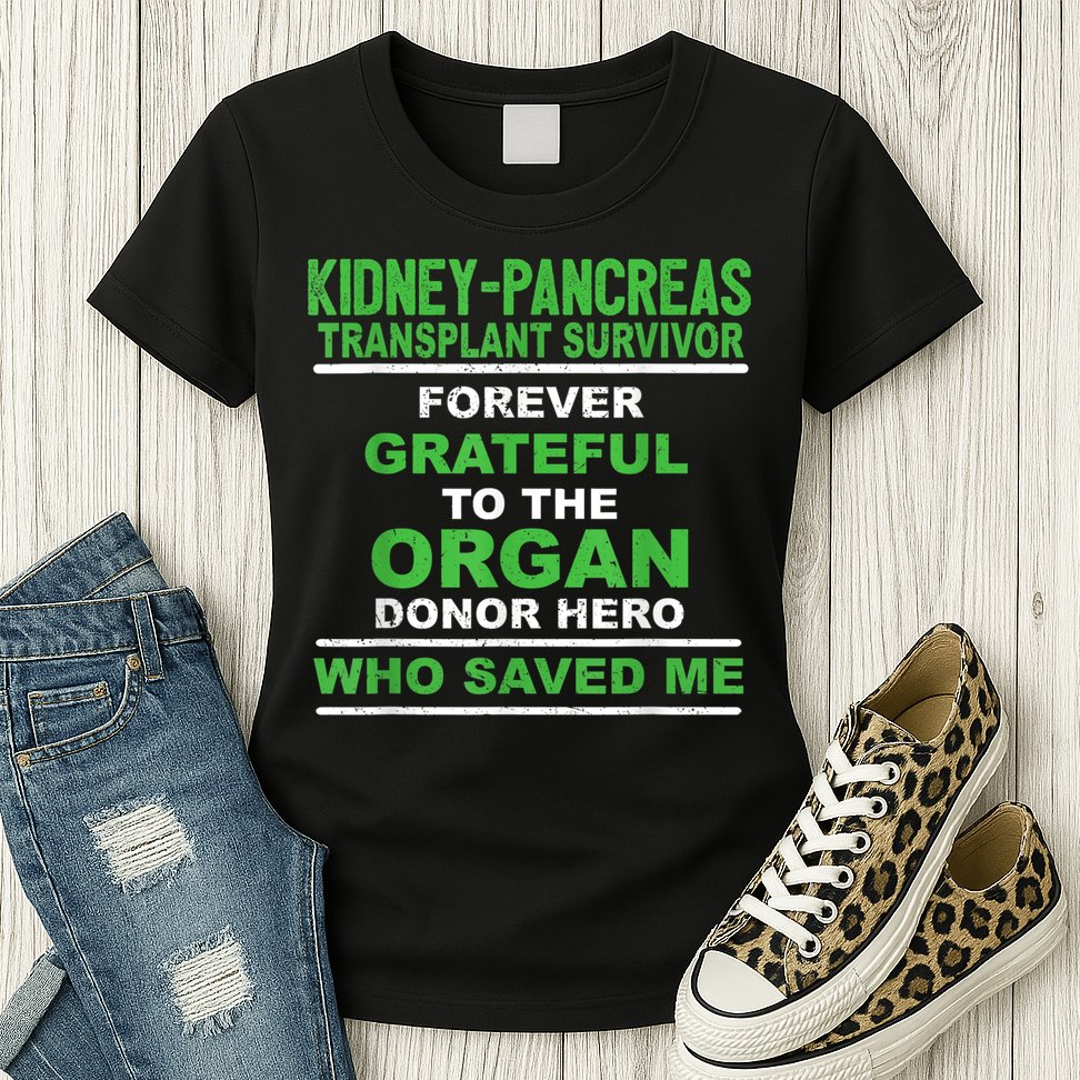 Kidney Pancreas Transplant Survivor Forever Grateful Womens T-Shirt
