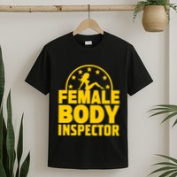 Kash Patel Wearing Female Body Inspector T-Shirt