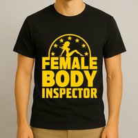 Kash Patel Wearing Female Body Inspector T-Shirt