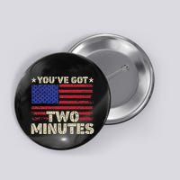 Kash Patel YouVe Got Two Minutes Interview Quote Humor Button