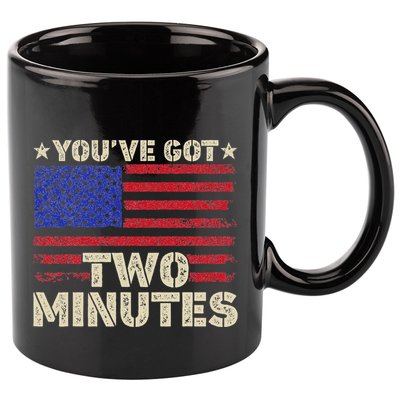Kash Patel YouVe Got Two Minutes Interview Quote Humor 11oz C Handle Ceramic Mug