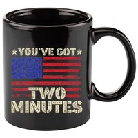 Kash Patel YouVe Got Two Minutes Interview Quote Humor 11oz C Handle Ceramic Mug
