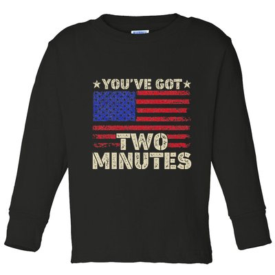 Kash Patel YouVe Got Two Minutes Interview Quote Humor Toddler Long Sleeve Shirt