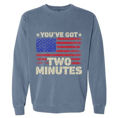Kash Patel YouVe Got Two Minutes Interview Quote Humor Garment-Dyed Sweatshirt