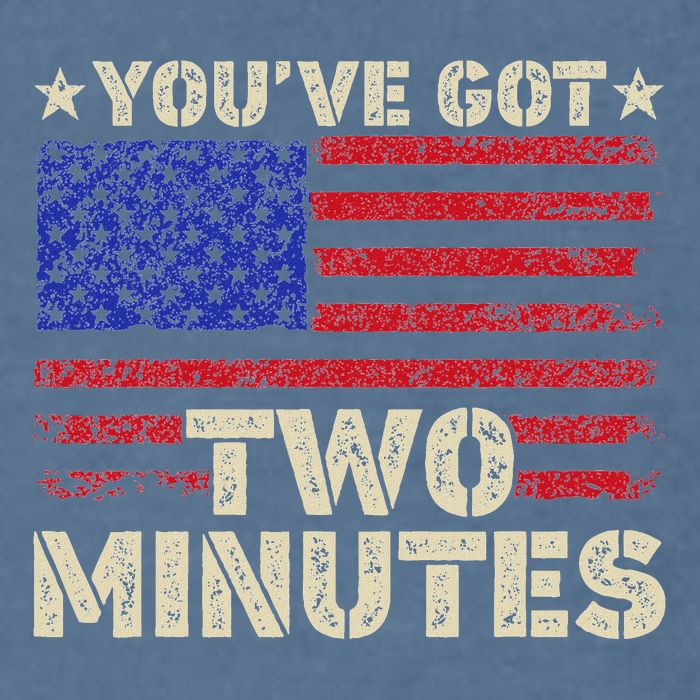Kash Patel YouVe Got Two Minutes Interview Quote Humor Garment-Dyed Sweatshirt