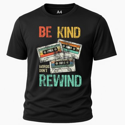 Kindness Quote Be Kind Words DonT Rewind Inspirational Cooling Performance Crew T-Shirt