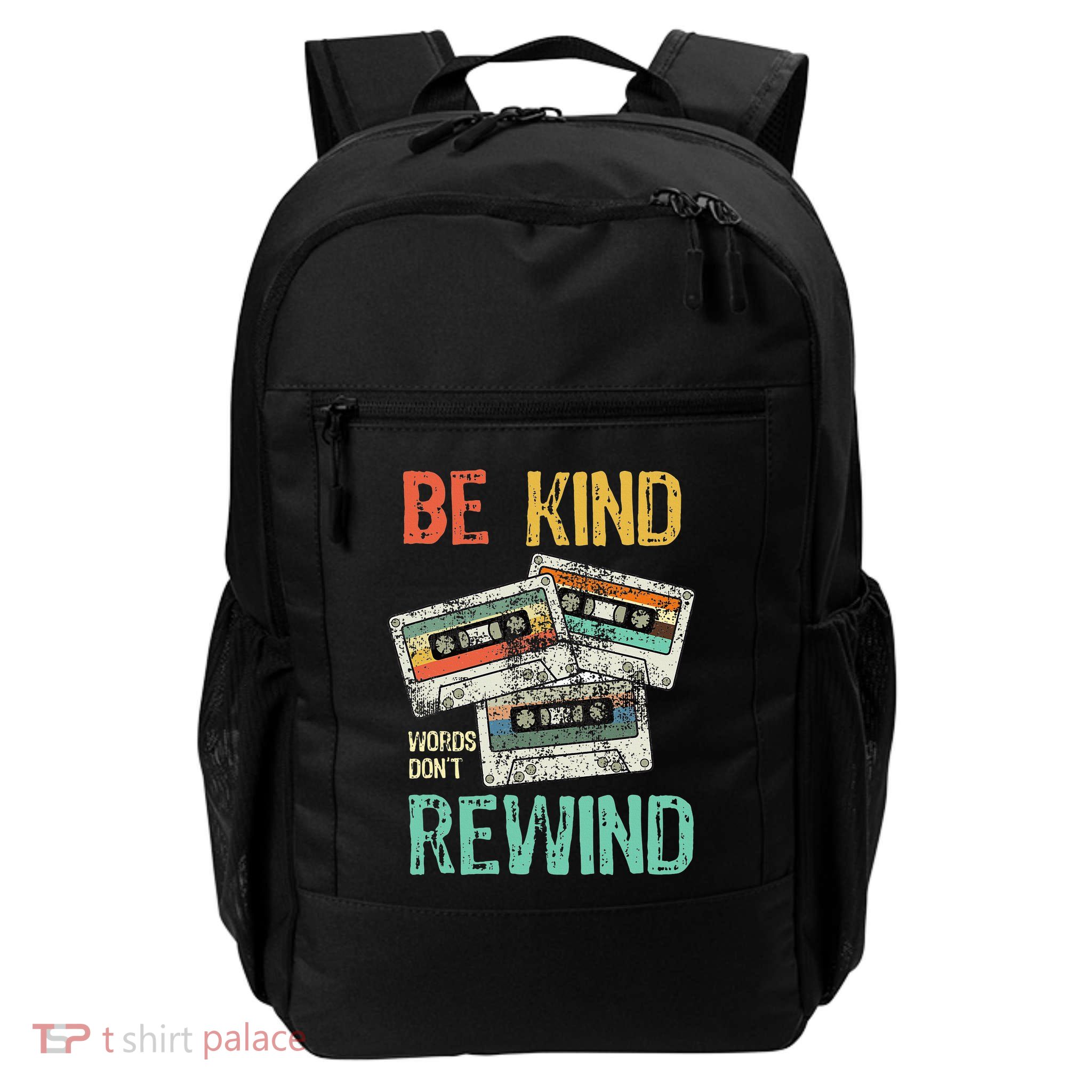 Kindness Quote Be Kind Words DonT Rewind Inspirational Daily Commute Backpack