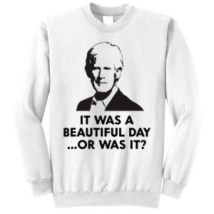 Keith Quotes It Was A Beautiful Day... Or Was It Sweatshirt