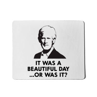 Keith Quotes It Was A Beautiful Day... Or Was It Mousepad