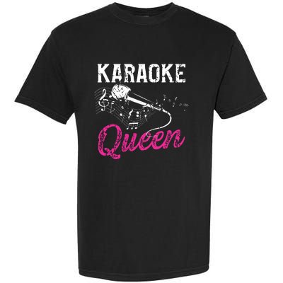 Karaoke Queen Night Funny Singer Bar Music Lover Singing Garment-Dyed Heavyweight T-Shirt