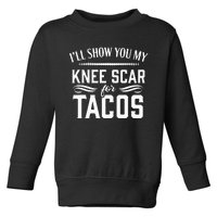 Knee Replacement Funny Tacos Surgery Recovery Gift Toddler Sweatshirt