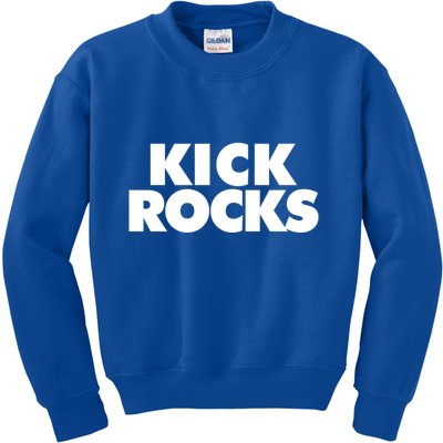 Kick Rocks Gift Kids Sweatshirt