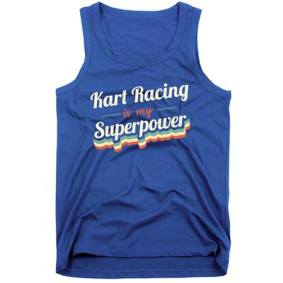 Kart Racing Is My Superpower Funny Gift Kart Racing Vintage Gift Tank Top