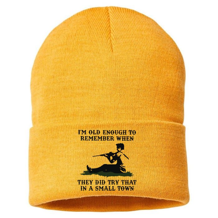 Kyle Rittenhouse Im Old Enough To Remember When They Did Try That In A Town Sustainable Knit Beanie