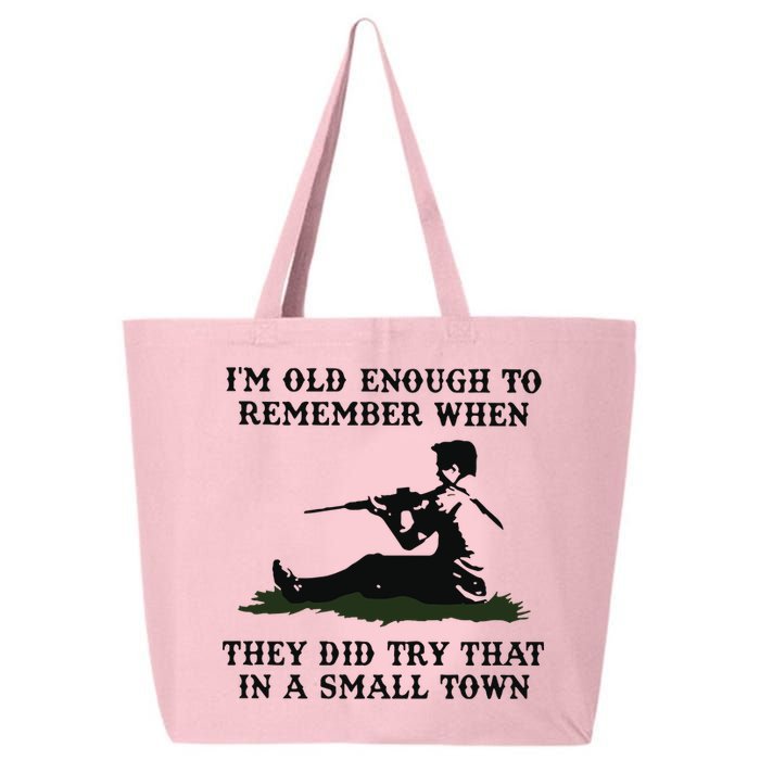 Kyle Rittenhouse Im Old Enough To Remember When They Did Try That In A Town 25L Jumbo Tote