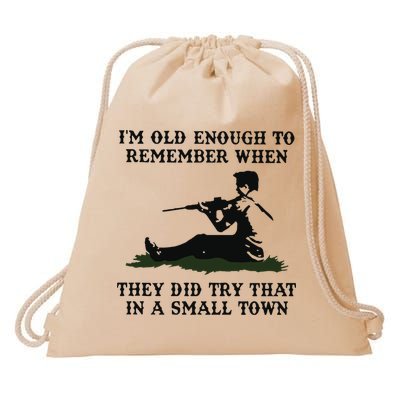 Kyle Rittenhouse Im Old Enough To Remember When They Did Try That In A Town Drawstring Bag