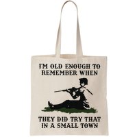 Kyle Rittenhouse Im Old Enough To Remember When They Did Try That In A Town Bag
