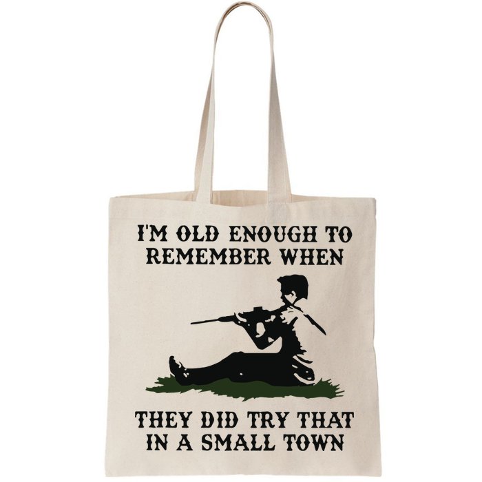 Kyle Rittenhouse Im Old Enough To Remember When They Did Try That In A Town Bag