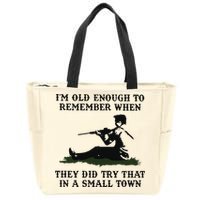 Kyle Rittenhouse Im Old Enough To Remember When They Did Try That In A Town Zip Tote Bag