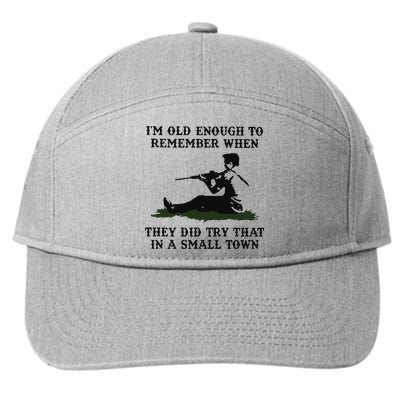 Kyle Rittenhouse Im Old Enough To Remember When They Did Try That In A Town 7-Panel Snapback Hat
