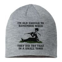 Kyle Rittenhouse Im Old Enough To Remember When They Did Try That In A Town Sustainable Beanie