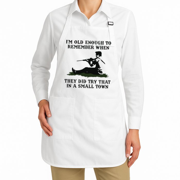 Kyle Rittenhouse Im Old Enough To Remember When They Did Try That In A Town Apron