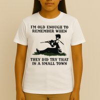 Kyle Rittenhouse Im Old Enough To Remember When They Did Try That In A Town T-Shirt
