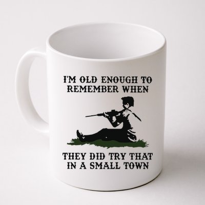 Kyle Rittenhouse Im Old Enough To Remember When They Did Try That In A Town Mug