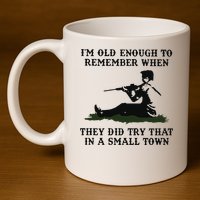 Kyle Rittenhouse Im Old Enough To Remember When They Did Try That In A Town 11oz C Handle Ceramic Mug