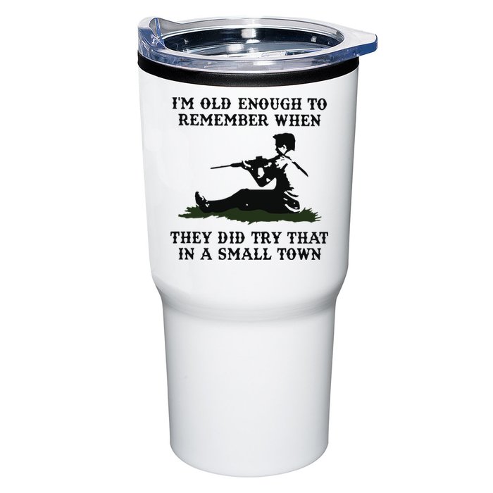 Kyle Rittenhouse Im Old Enough To Remember When They Did Try That In A Town Tumbler